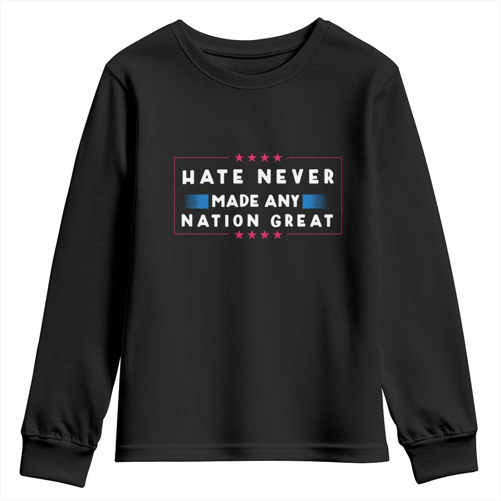 Hate Never Made Any Nation Great Youth Sweatshirt TS02 Black Print Your Wear