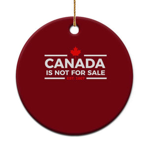 Canada Is Not For Sale Est. 1867 Ceramic Ornament TS02 1pc Red Print Your Wear