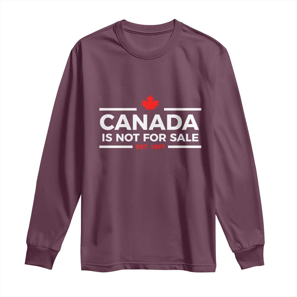 Canada Is Not For Sale Est. 1867 Long Sleeve Shirt TS02 Maroon Print Your Wear