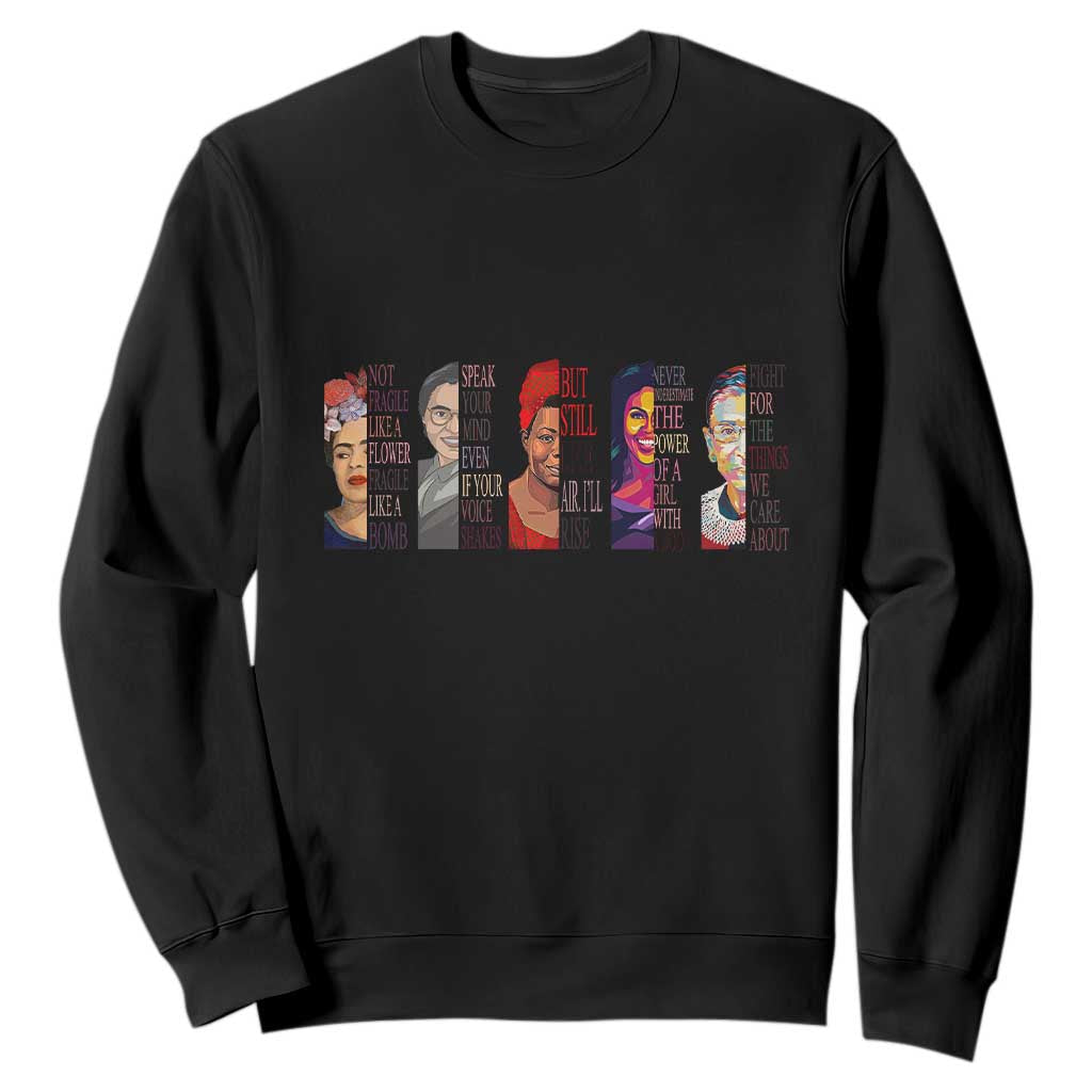Well Behaved Women Rarely Make History Sweatshirt Feminist Empowered Women TS02 Black Print Your Wear