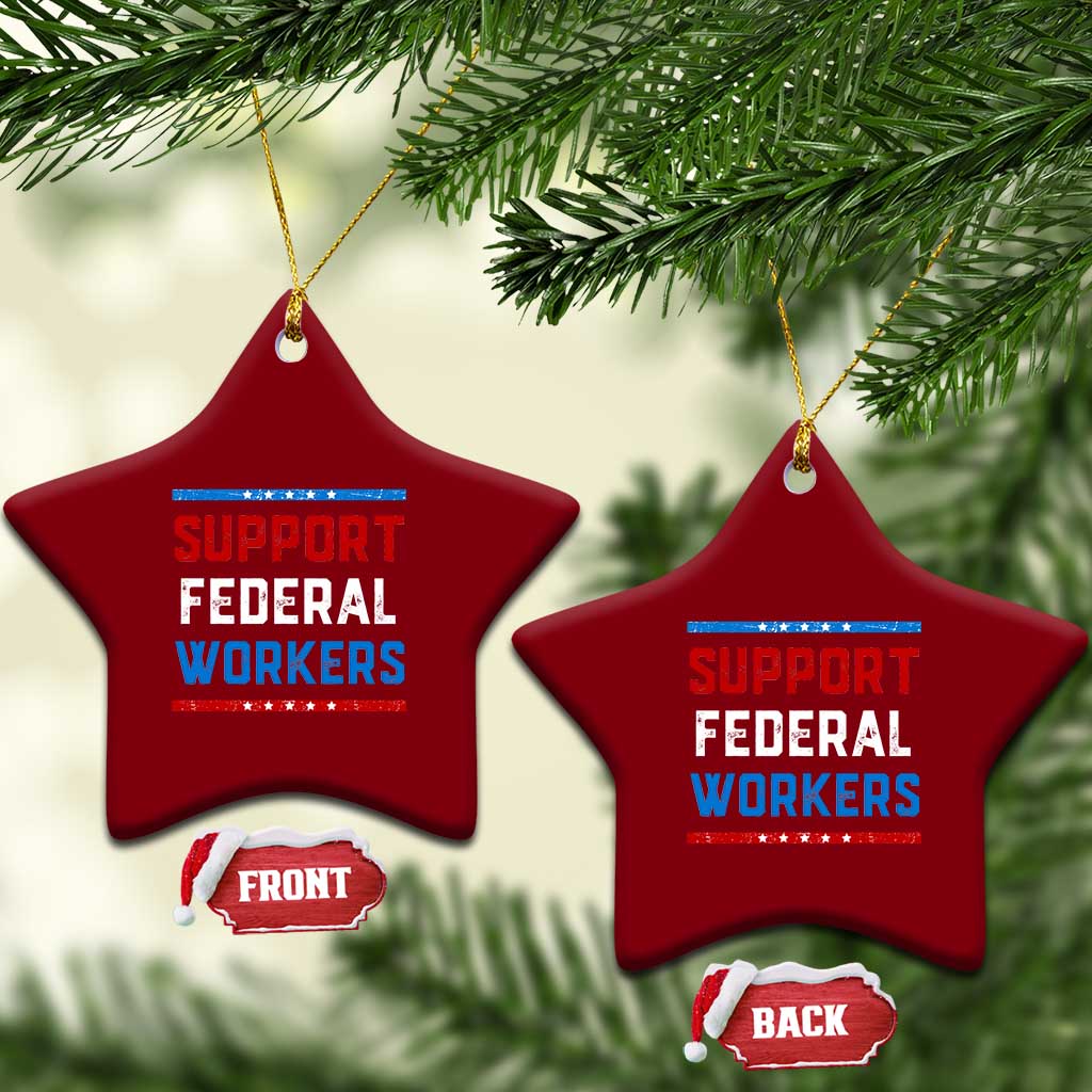 Support Federal Workers Ceramic Ornament Patriotic Protect Defend Employee Solidarity TS02 Print Your Wear