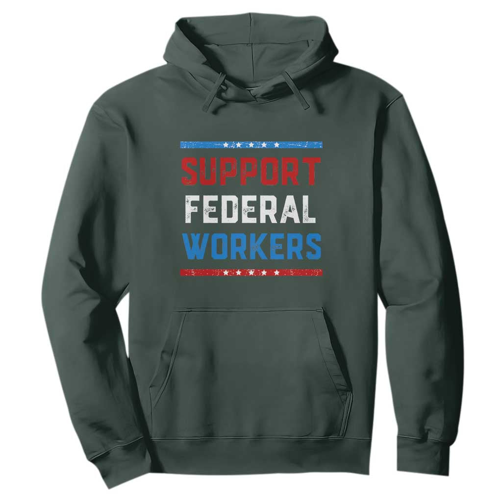 Support Federal Workers Hoodie Patriotic Protect Defend Employee Solidarity TS02 Dark Forest Green Print Your Wear