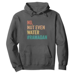 Ramadan Kareem Mubarak Hoodie No Not Even Water Ramadan TS02 Dark Heather Print Your Wear