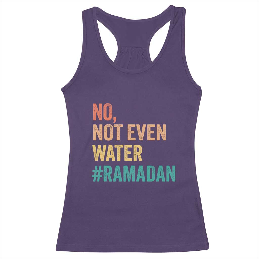 Ramadan Kareem Mubarak Racerback Tank Top No Not Even Water Ramadan TS02 Purple Print Your Wear