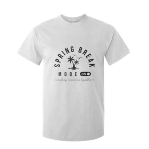 Spring Vacation Break 2025 T Shirt For Kid Mode On Party Ready Beach Vibes TS02 White Print Your Wear