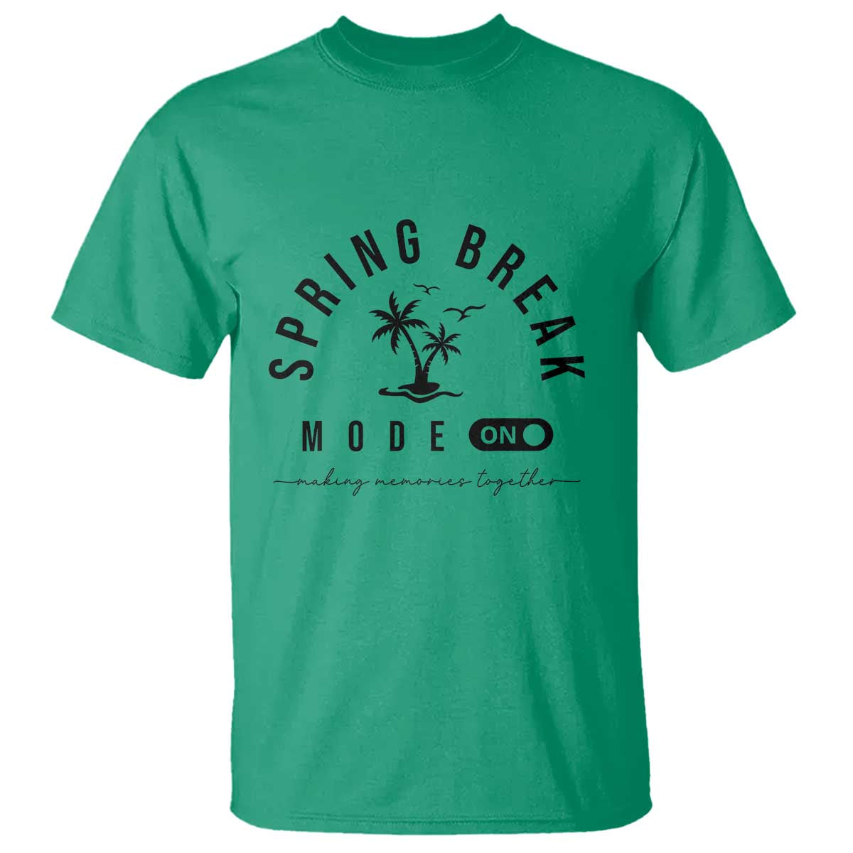 Spring Vacation Break 2025 T Shirt Mode On Party Ready Beach Vibes TS02 Irish Green Print Your Wear
