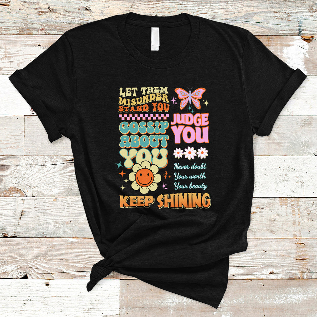 Groovy Retro Let Them Misunderstand You Judge You Teacher T Shirt TS02 Black Printyourwear