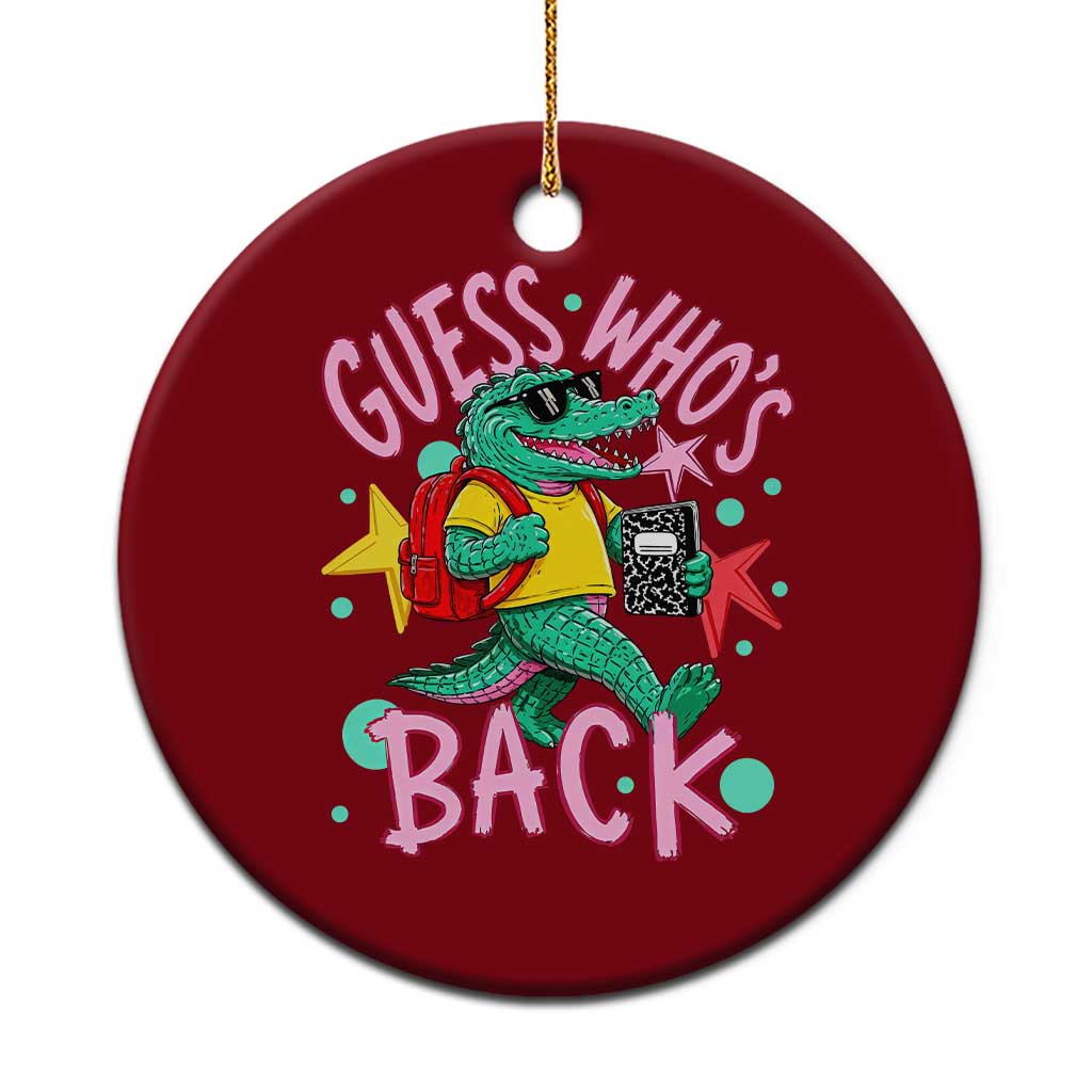 Funny Retro Alligator First Day of School Ceramic Ornament Guess Who is Back Cute Kids Gift TS02 1pc Red Print Your Wear