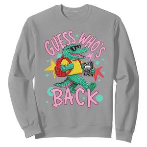 Funny Retro Alligator First Day of School Sweatshirt Guess Who is Back Cute Kids Gift TS02 Sport Gray Print Your Wear