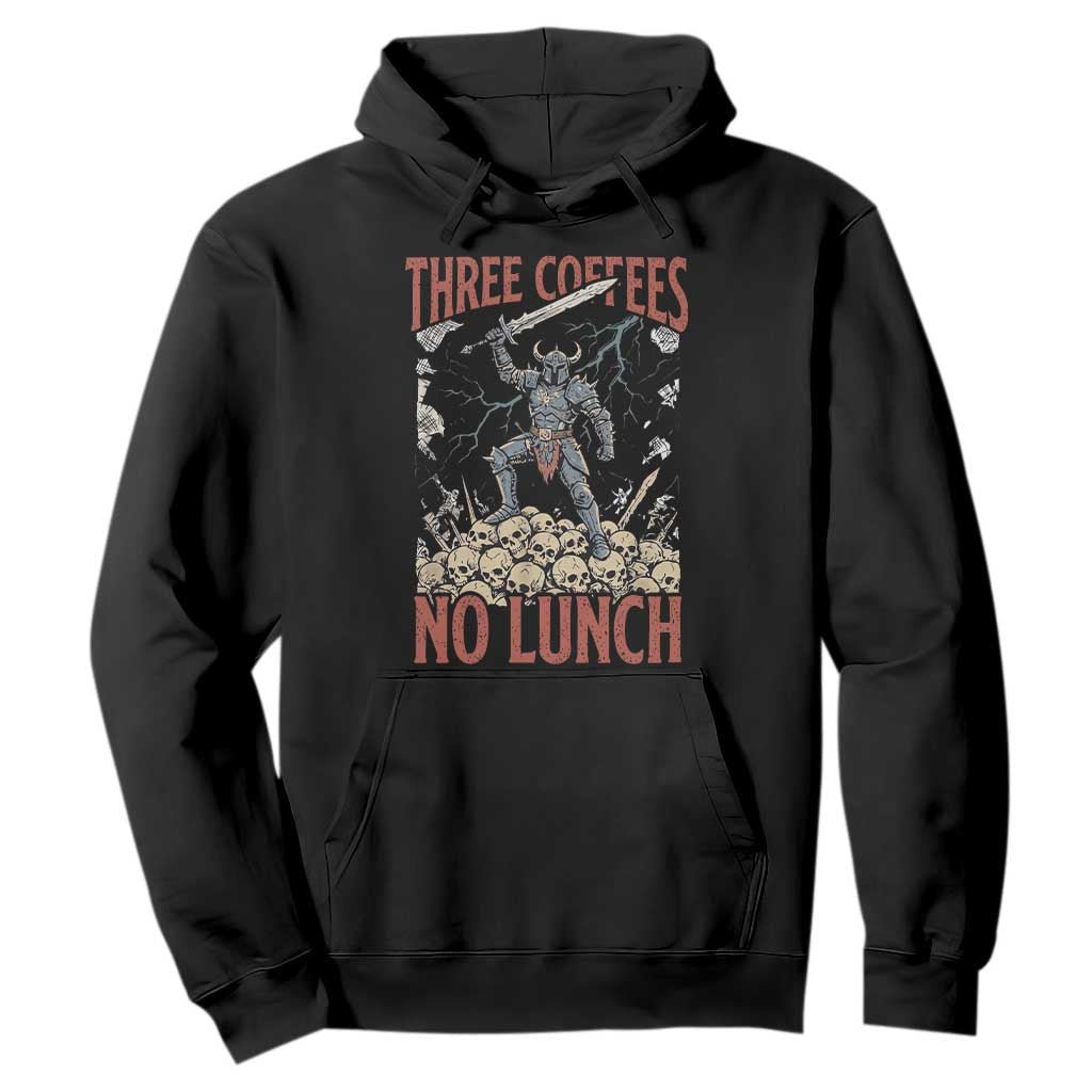 Funny Coffee Lover Fantasy Knight Graphic Hoodie Three Coffees No Lunch Work Humor Dark Fantasy Parody TS02 Black Print Your Wear