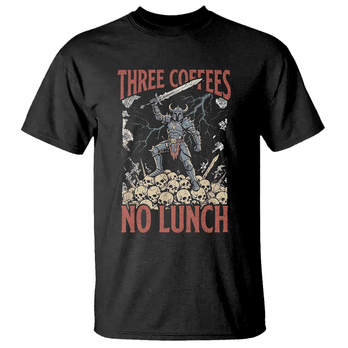 Funny Coffee Lover Fantasy Knight Graphic T Shirt Three Coffees No Lunch Work Humor Dark Fantasy Parody TS02 Black Print Your Wear