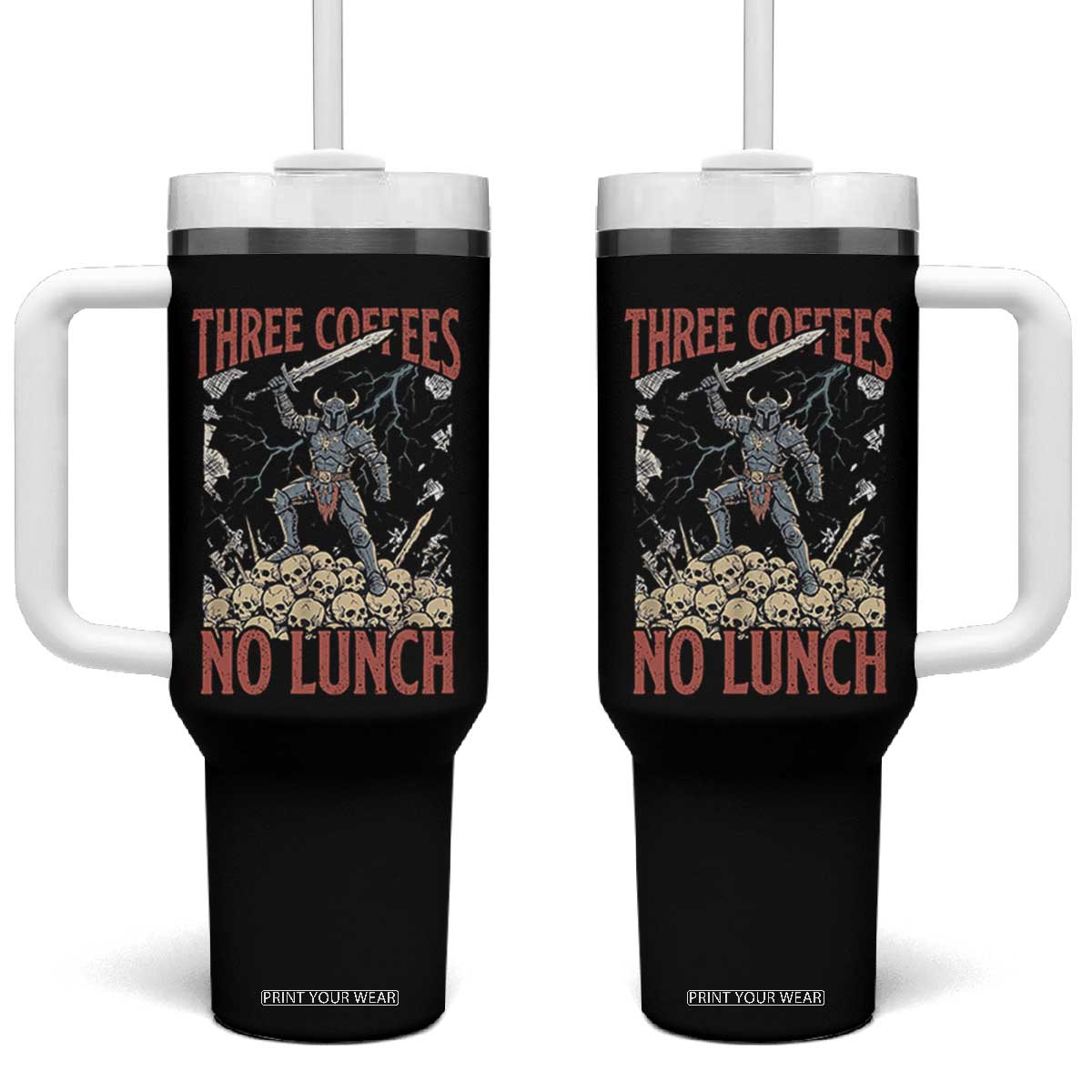 Funny Coffee Lover Fantasy Knight Graphic Tumbler With Handle Three Coffees No Lunch Work Humor Dark Fantasy Parody TS02 One Size: 40 oz Black Print Your Wear