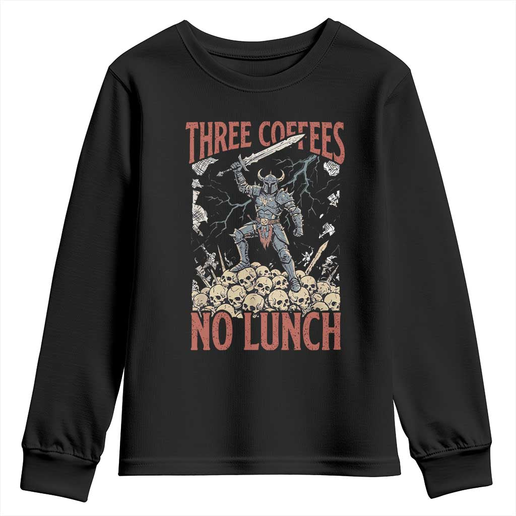 Funny Coffee Lover Fantasy Knight Graphic Youth Sweatshirt Three Coffees No Lunch Work Humor Dark Fantasy Parody TS02 Black Print Your Wear