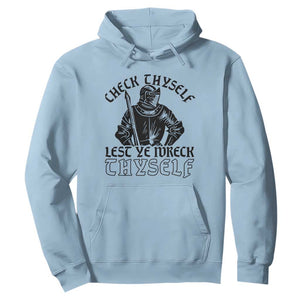 Funny Medieval Hip Hop Old English Parody Hoodie Check Thyself Lest Ye Wreck Thyself TS02 Light Blue Print Your Wear
