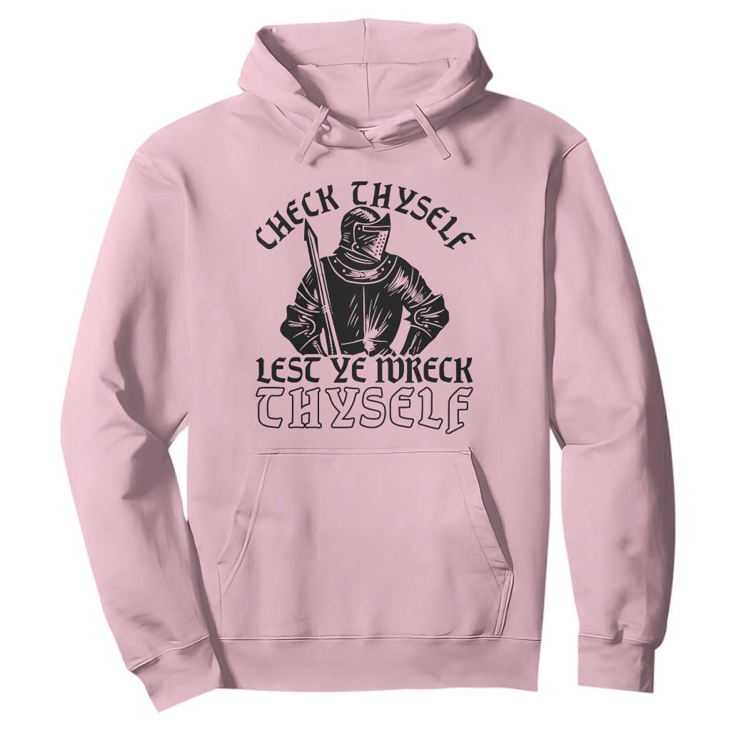 Funny Medieval Hip Hop Old English Parody Hoodie Check Thyself Lest Ye Wreck Thyself TS02 Light Pink Print Your Wear