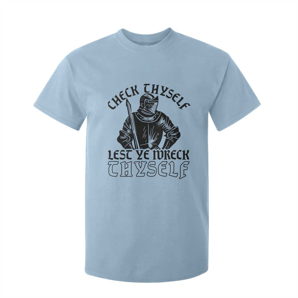Funny Medieval Hip Hop Old English Parody T Shirt For Kid Check Thyself Lest Ye Wreck Thyself TS02 Light Blue Print Your Wear