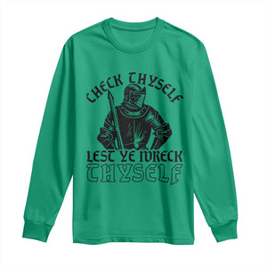 Funny Medieval Hip Hop Old English Parody Long Sleeve Shirt Check Thyself Lest Ye Wreck Thyself TS02 Irish Green Print Your Wear