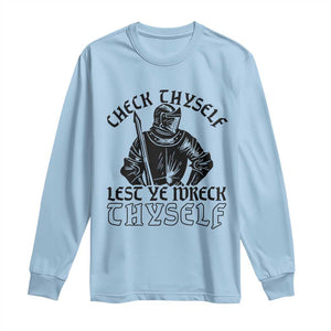 Funny Medieval Hip Hop Old English Parody Long Sleeve Shirt Check Thyself Lest Ye Wreck Thyself TS02 Light Blue Print Your Wear