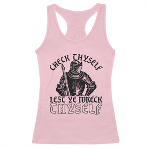 Funny Medieval Hip Hop Old English Parody Racerback Tank Top Check Thyself Lest Ye Wreck Thyself TS02 Light Pink Print Your Wear