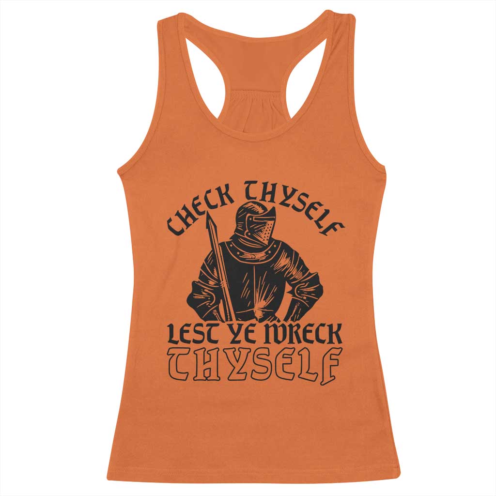 Funny Medieval Hip Hop Old English Parody Racerback Tank Top Check Thyself Lest Ye Wreck Thyself TS02 Orange Print Your Wear