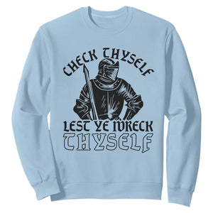 Funny Medieval Hip Hop Old English Parody Sweatshirt Check Thyself Lest Ye Wreck Thyself TS02 Light Blue Print Your Wear