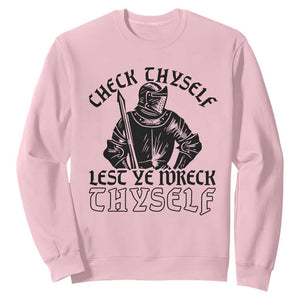 Funny Medieval Hip Hop Old English Parody Sweatshirt Check Thyself Lest Ye Wreck Thyself TS02 Light Pink Print Your Wear