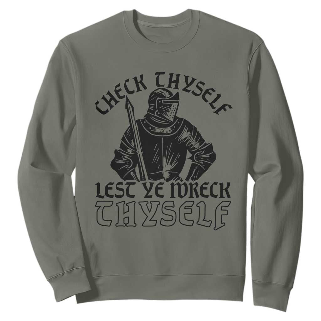 Funny Medieval Hip Hop Old English Parody Sweatshirt Check Thyself Lest Ye Wreck Thyself TS02 Military Green Print Your Wear