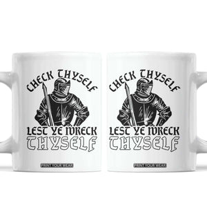 Funny Medieval Hip Hop Old English Parody Coffee Mug Check Thyself Lest Ye Wreck Thyself TS02 White Print Your Wear