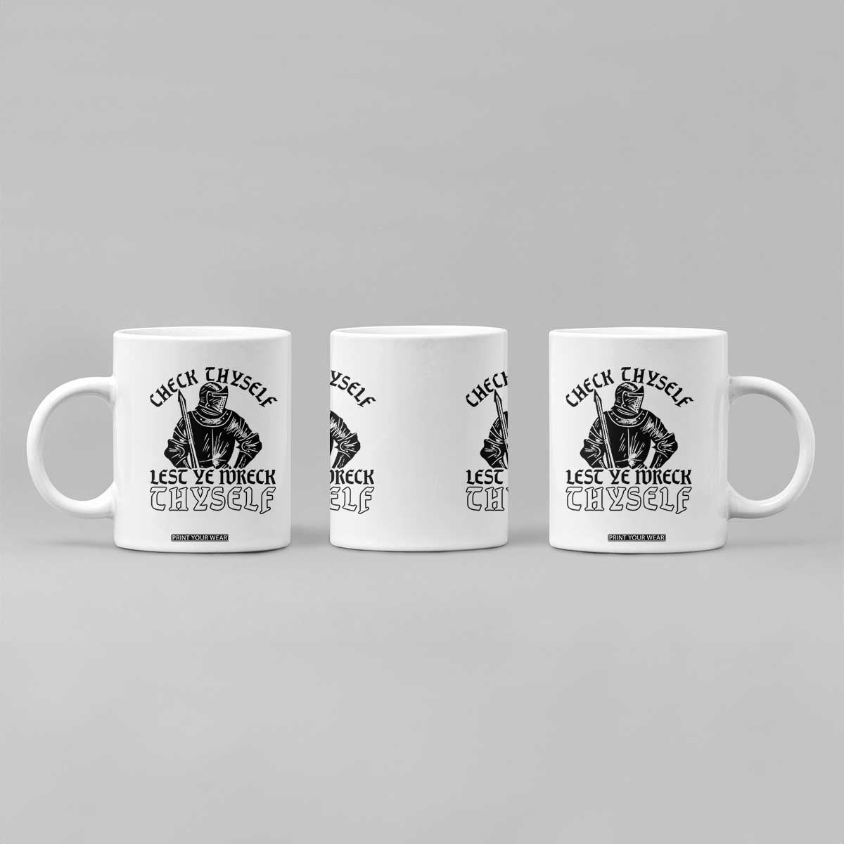 Funny Medieval Hip Hop Old English Parody Coffee Mug Check Thyself Lest Ye Wreck Thyself TS02 Print Your Wear