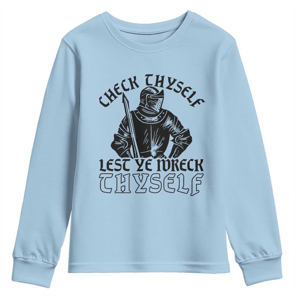 Funny Medieval Hip Hop Old English Parody Youth Sweatshirt Check Thyself Lest Ye Wreck Thyself TS02 Light Blue Print Your Wear