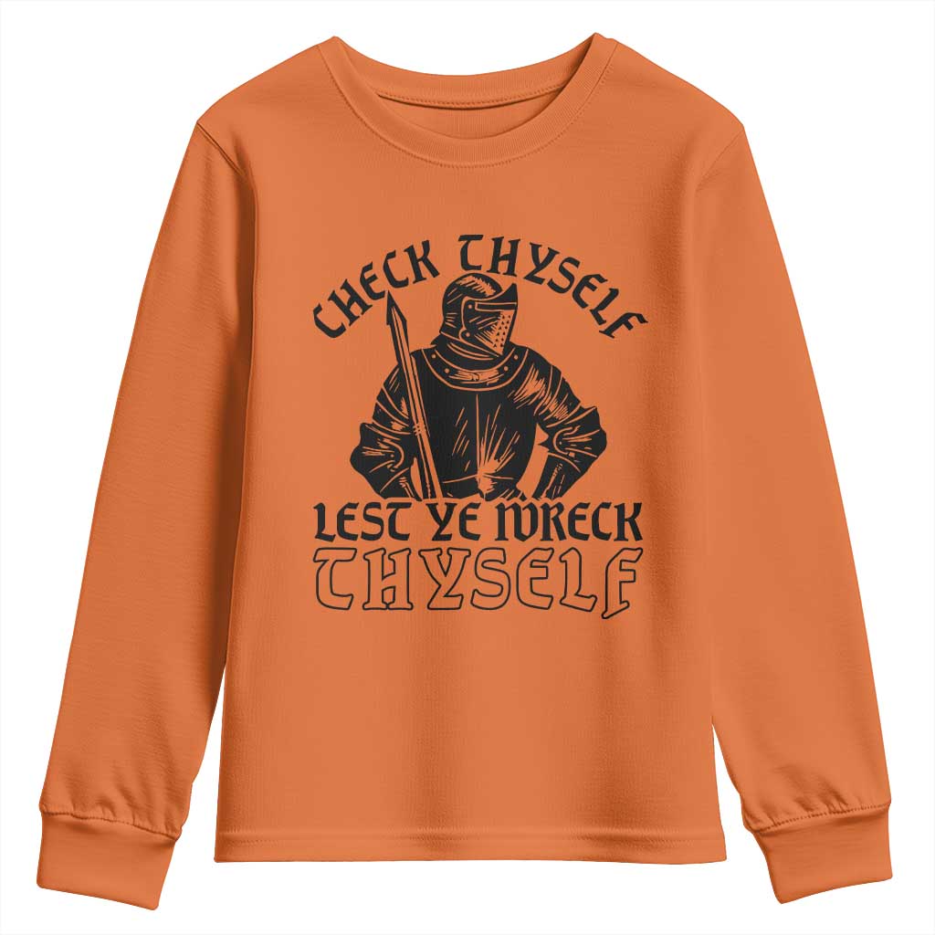 Funny Medieval Hip Hop Old English Parody Youth Sweatshirt Check Thyself Lest Ye Wreck Thyself TS02 Orange Print Your Wear
