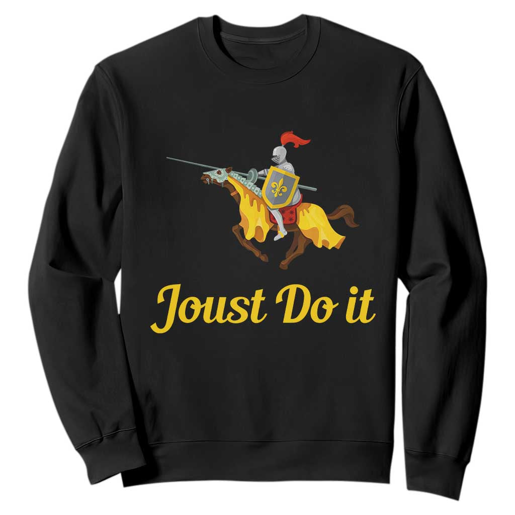 Funny Joust Do It Medieval Knight Horse Graphic Sweatshirt Jousting Renaissance Faire Parody TS02 Black Print Your Wear