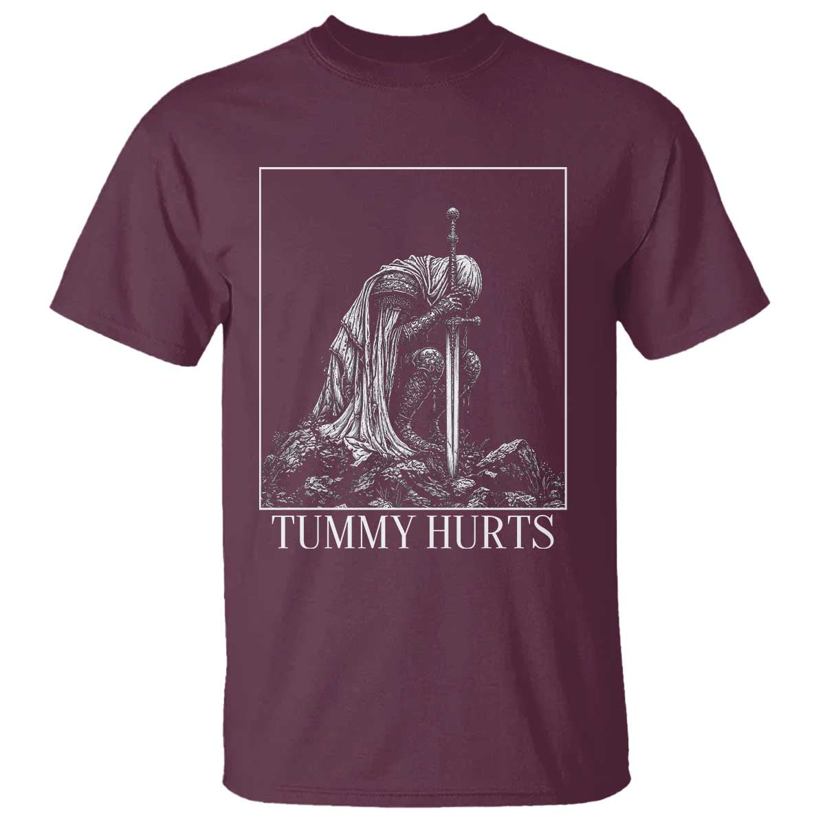 Dramatic Tummy Hurts Kneeling Knight Graphic T Shirt Funny Medieval Sarcastic Renaissance Fantasy Meme TS02 Maroon Print Your Wear