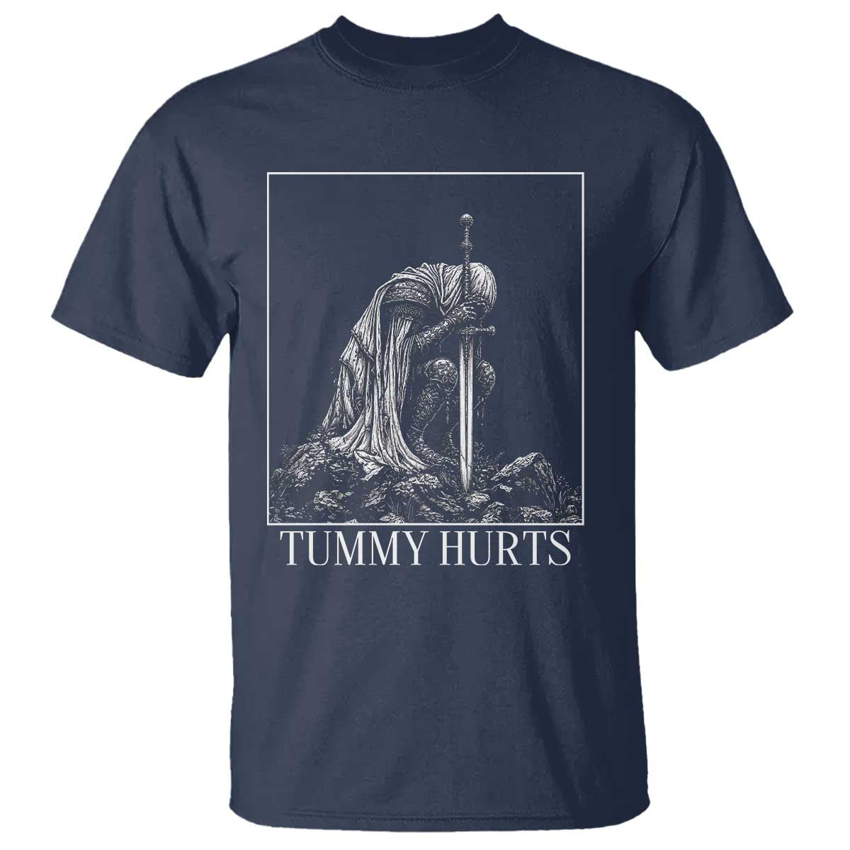 Dramatic Tummy Hurts Kneeling Knight Graphic T Shirt Funny Medieval Sarcastic Renaissance Fantasy Meme TS02 Navy Print Your Wear