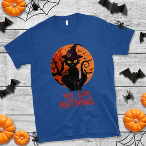 Halloween Black Cat T Shirt You Saw Nothing Funny Cat Witch TS02 Printyourwear