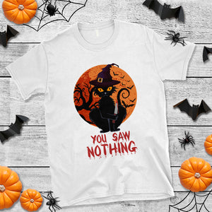 Halloween Black Cat T Shirt You Saw Nothing Funny Cat Witch TS02 Printyourwear