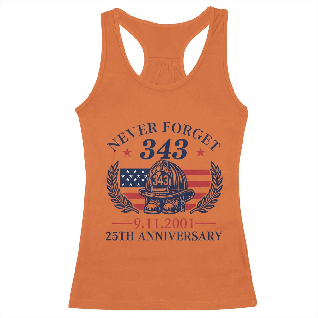 Firefighter Memorial Never Forget 343 Racerback Tank Top 25th Anniversary Patriotic Honor 9 11 Tribute TS02 Orange Print Your Wear