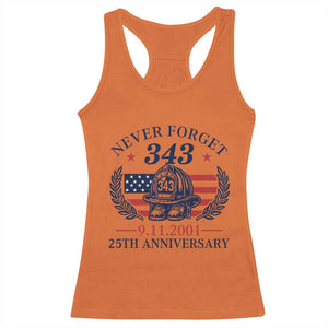 Firefighter Memorial Never Forget 343 Racerback Tank Top 25th Anniversary Patriotic Honor 9 11 Tribute TS02 Orange Print Your Wear