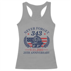 Firefighter Memorial Never Forget 343 Racerback Tank Top 25th Anniversary Patriotic Honor 9 11 Tribute TS02 Sport Gray Print Your Wear