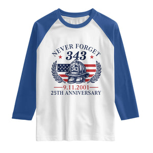 Firefighter Memorial Never Forget 343 Raglan Shirt 25th Anniversary Patriotic Honor 9 11 Tribute TS02 White Royal Print Your Wear