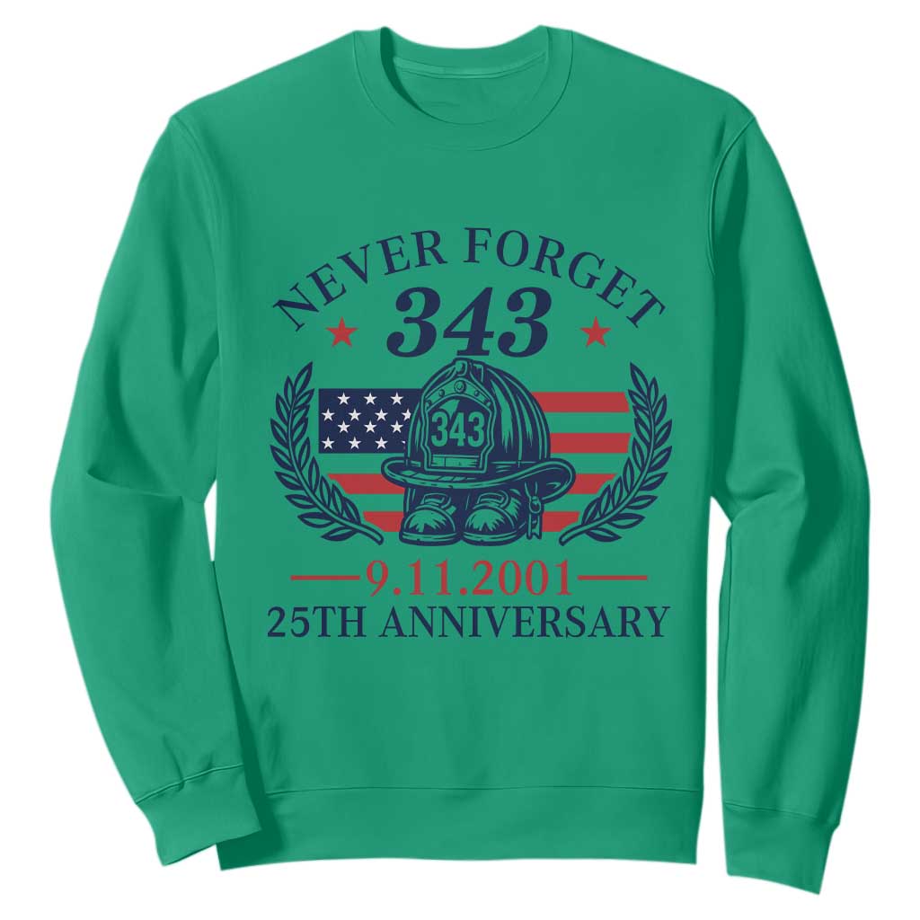 Firefighter Memorial Never Forget 343 Sweatshirt 25th Anniversary Patriotic Honor 9 11 Tribute TS02 Irish Green Print Your Wear