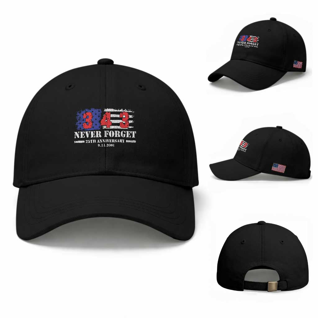 Firefighter Memorial 343 Never Forget American Flag Baseball Cap 25th Anniversary Patriotic Honor 9 11 Tribute TS02 Baseball Cap Universal Fit Black Print Your Wear