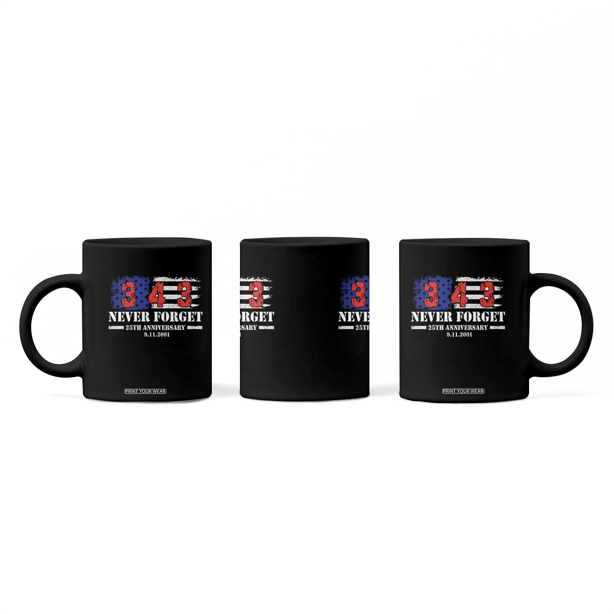 Firefighter Memorial 343 Never Forget American Flag Coffee Mug 25th Anniversary Patriotic Honor 9 11 Tribute TS02 Print Your Wear