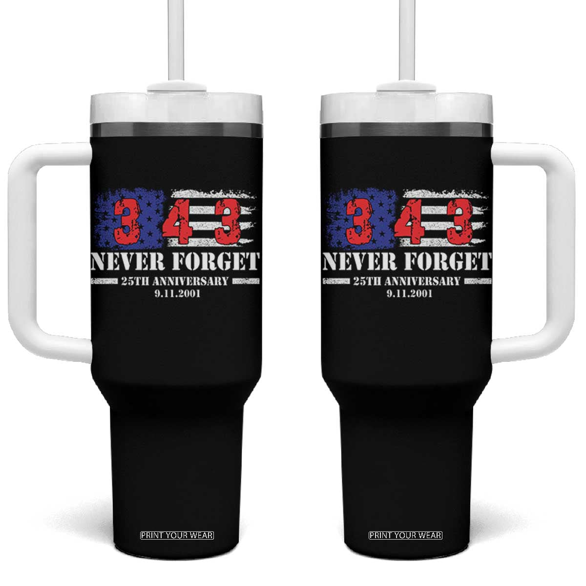 Firefighter Memorial 343 Never Forget American Flag Tumbler With Handle 25th Anniversary Patriotic Honor 9 11 Tribute TS02 One Size: 40 oz Black Print Your Wear