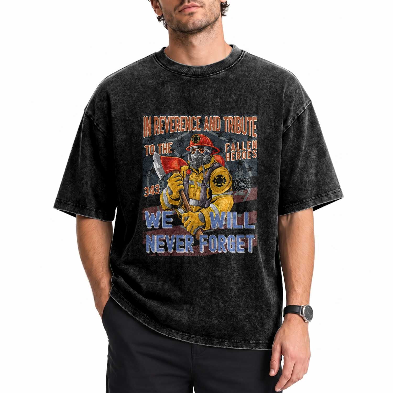 Firefighter Memorial In Reverence And Tribute Fallen Heroes 343 Washed Cotton T-Shirt We Will Never Forget Honor 9 11 TS02 Print Your Wear