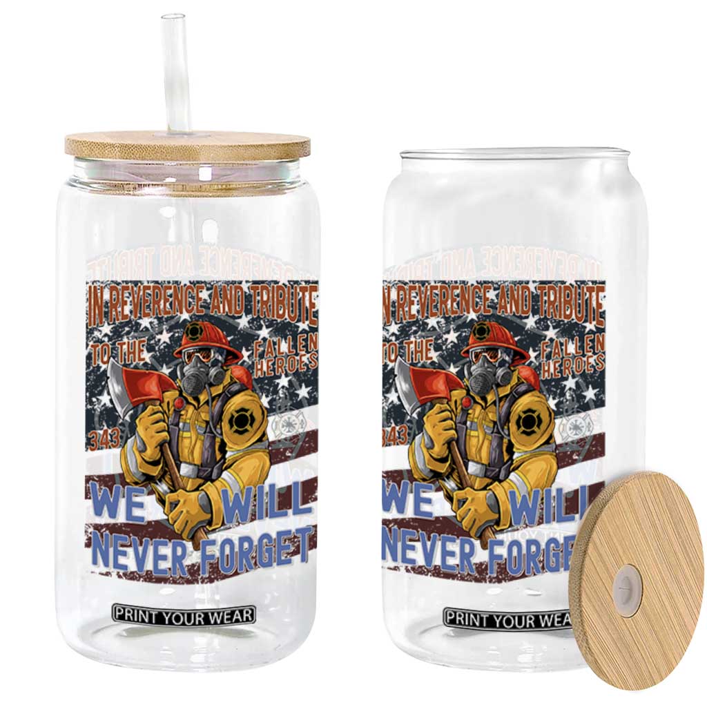 Firefighter Memorial In Reverence And Tribute Fallen Heroes 343 Glass Can We Will Never Forget Honor 9 11 TS02 Print Your Wear
