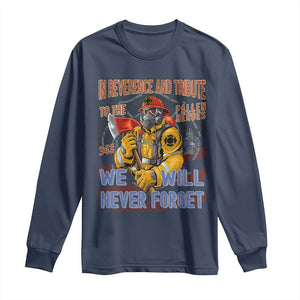 Firefighter Memorial In Reverence And Tribute Fallen Heroes 343 Long Sleeve Shirt We Will Never Forget Honor 9 11 TS02 Navy Print Your Wear