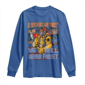 Firefighter Memorial In Reverence And Tribute Fallen Heroes 343 Long Sleeve Shirt We Will Never Forget Honor 9 11 TS02 Royal Blue Print Your Wear