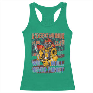 Firefighter Memorial In Reverence And Tribute Fallen Heroes 343 Racerback Tank Top We Will Never Forget Honor 9 11 TS02 Irish Green Print Your Wear