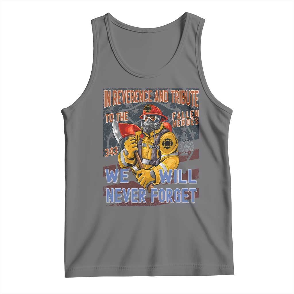 Firefighter Memorial In Reverence And Tribute Fallen Heroes 343 Tank Top We Will Never Forget Honor 9 11 TS02 Black Heather Print Your Wear